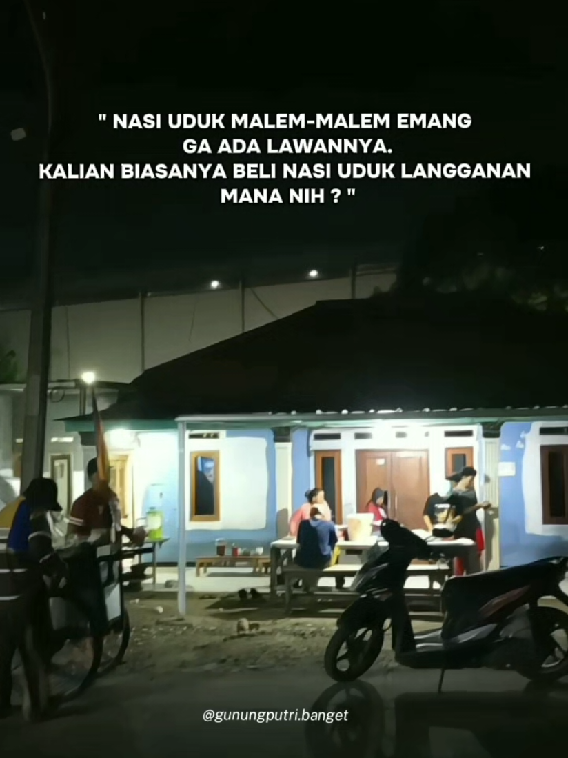 coba kasih tau mimin tempat uduk malem yg paling mantep dah. kira-kira dimana ? #gunungputribogor #gunungputribanget #gunungputri 