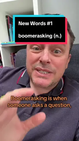 See “Boomerasking: Answering Your Own Questions” (Brooks & Yeoman, 2025) for more information. Don’t shoot the messenger, boomers! #linguistics #words #vocabulary #newwords 