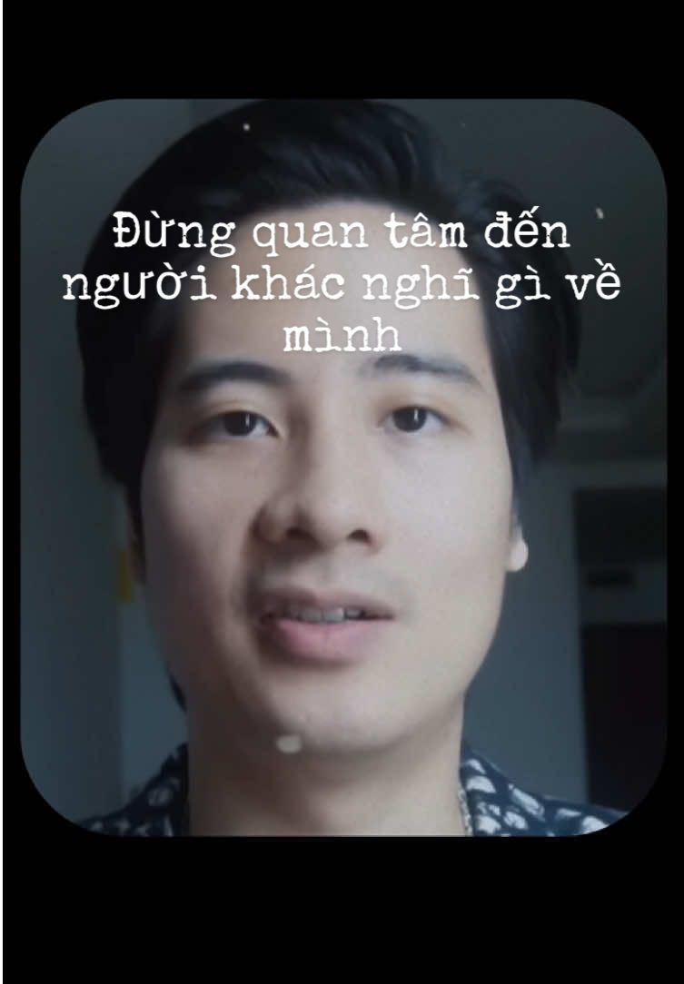 Bài học 3: Đừng quan tâm đến người khác nghĩ gì về mình  #LearnOnTikTok #motivation #jvevermind 