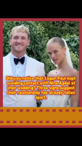 Did you notice that Logan Paul kept avoiding contact with Nina Agdal at their wedding Three signs suggest their relationship has already fallen apart.#us #LoganPaul #NinaAgdal #wedding #fyp