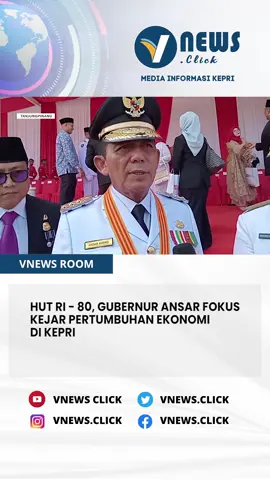 HUT RI - 80, GUBERNUR ANSAR FOKUS KEJAR PERTUMBUHAN EKONOMI DI KEPRI #barelanggroup #ficomchannel #vnewsclick #barelangtvkabel #barelangnet #kepulauanriau #tanjungpinang #karimun #batam #natuna #lingga #anambas #berita #kepri #bintan #tanjungpinanghitz #beritaviral #beritaterkini #beritavideo