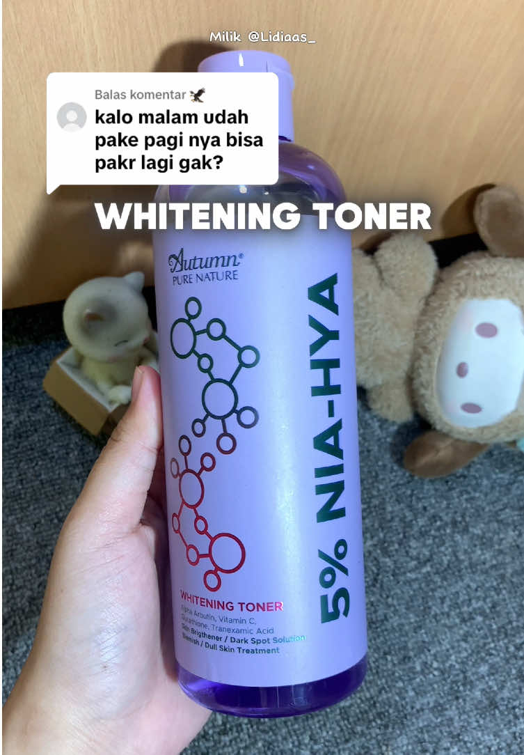Membalas @🦅 bisa dipakai pagi,siang,malam yaa🫶🏻#autumnwhiteningtoner #autumnniahyatoner #niahya #tonerviral #fyppppppppppppppppppppppp 