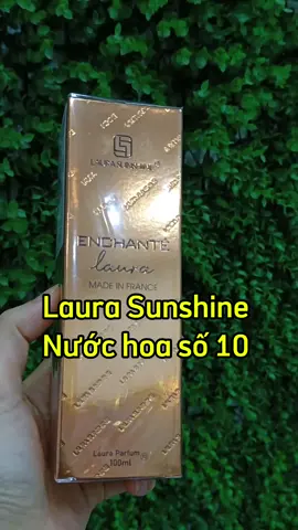 Nước hoa số 10 Laura Sunshine #nhatkimanh #laurasunshine #nuochoa #nuochoalauraparis #nuochoanam 