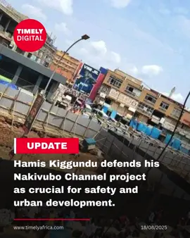 Ham Kiggundu defends his redevelopment project against rising criticism. With the channel sealed off for construction, he argues it's a vital step for urban renewal and safety.  Read more: https://t.me/timelyafrica/340