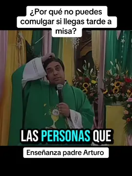 Para las personas que les gusta llegar tarde a misa #amen #reflexion #padrearturocornejo #diosesamor #parati 