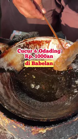 CUCUR DAN ODADING SERIBUAN DI BABELAN!! #fyp #foryoupage #viral #kulinerbekasi 