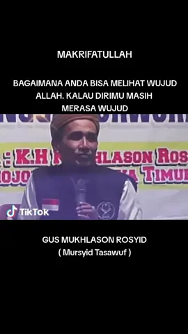 #melihatwujudallah #ilmuhakekat #ilmumakrifat #gusmukhlasonrasyid 