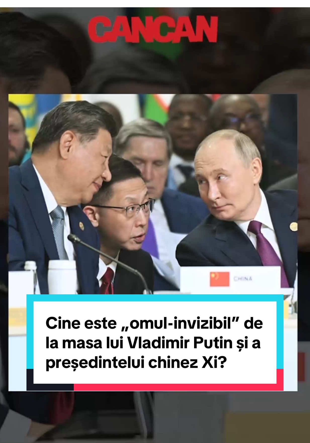 Cine este “omul-invizibil” de la masa lui Vladimir Putin și a președintelui chinez Xi? Prezent constant la întâlnirile cu Vladimir Putin, omul cu cea mai periculoasă meserie din lume este practic omul de încredere al lui Xi atunci când vine vorba de dialogul direct cu Rusia. #putin #news #romania #fyp #cancan 