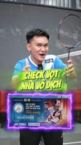 Check Vợt Nhà Vô Địch Giải Cầu Lông Cá Nhân Quốc Gia 2025 #badminton #vnb #shorts #caulong #giaicaulong 