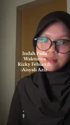 Part 11 | ada yg ldr ga di sini? kalau ada mungkin lagu ini relate bgt buat kalian🤭 #fyp #indahpadawaktunya #rizkyfebian 