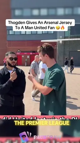 Thogden Gives An Arsenal Jersey To A Man United Fan 😂🔥⚽️ #thogden #arsenal #manunited #football #Soccer 