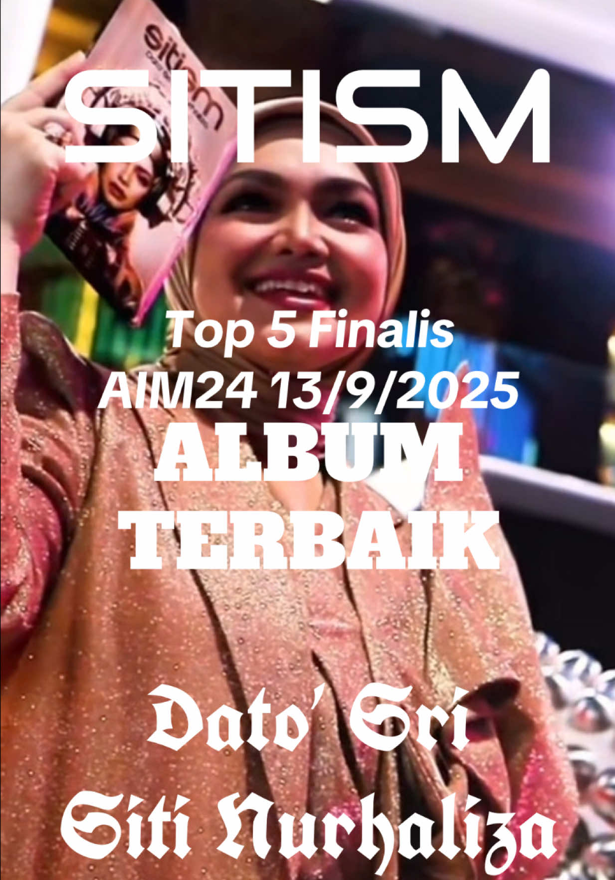 Album SITISM🤍@Siti Nurhaliza  @UMUSIC MY @SN LEGACY SDN BHD Top 5 Finalis AIM24 @Rozisangdewi  @RTM Malaysia Official 13/9/2025  @cteafairuz @Epie Temerloh @Nik MiEy  #kusedarisitinurhaliza #albumsitismsitinurhaliza #albumterbaikaim24rtm #fyp #arenaofstarsgentinghighlands 