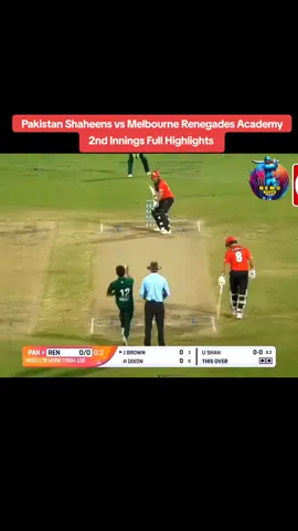 2nd Innings Full Highlights Pakistan Shaheens vs Melbourne Renegades Academy #cricketlover #foryoupagе #pakistancricketteam #t20 #highlights 