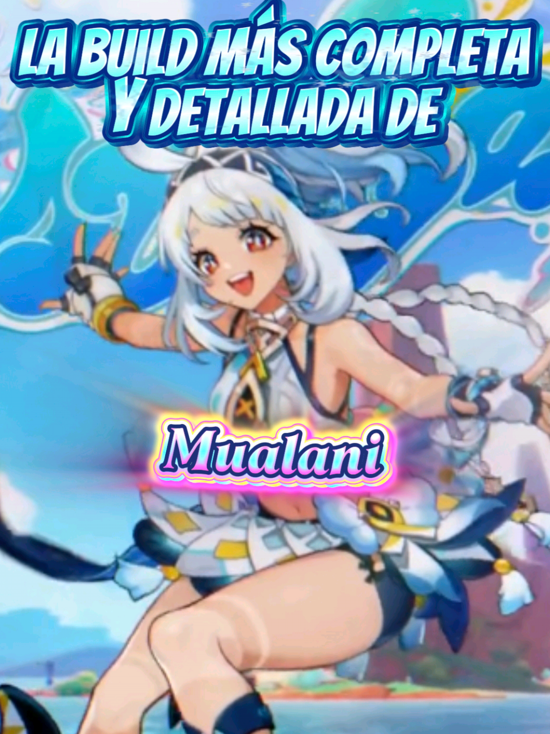 ♥️La Build más completa y detallada de Mualani♥️ ⭐#Build Mualani⭐ #hoyocreators #yukapan #genshin #mualani 