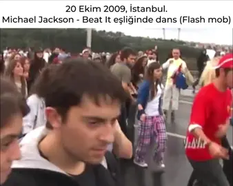20 Ekim 2009, Michael Jackson - Beat It dansı (Flash Mob) #michaeljackson  #istanbul #flashmob #beatit 
