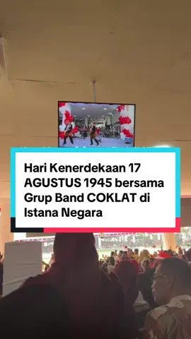 Hari Kenerdekaan 17 AGUSTUS 1945 bersama Grup Band COKLAT di Istana Negara. #istananegara #upacarabendera #17agustus #fyp #lampung 