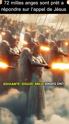 72 milles anges sont prêts à reprendre sur l'appel de Jésus 