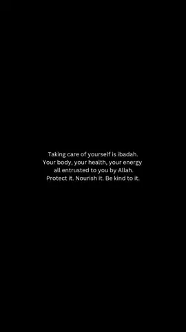 Take care of yourself  #islamic #islam #ibadah 