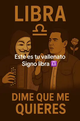 Tu vallenato signo libra ♎️ deja tu like y comenta que día cumples años ?#viral #paratiiiiiiiiiiiiiiiiiiiiiiiiiiiiiii #musica #vallenato #libra 