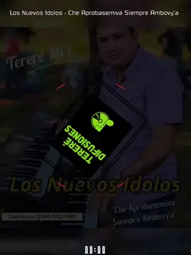 Che Aprobasemiva Siempre Ambovy'a - Los Nuevos Idolos  #tereredifusiones #tereremix #tereremixradioonline @Tererémix @Tereré Mix Radio Online 