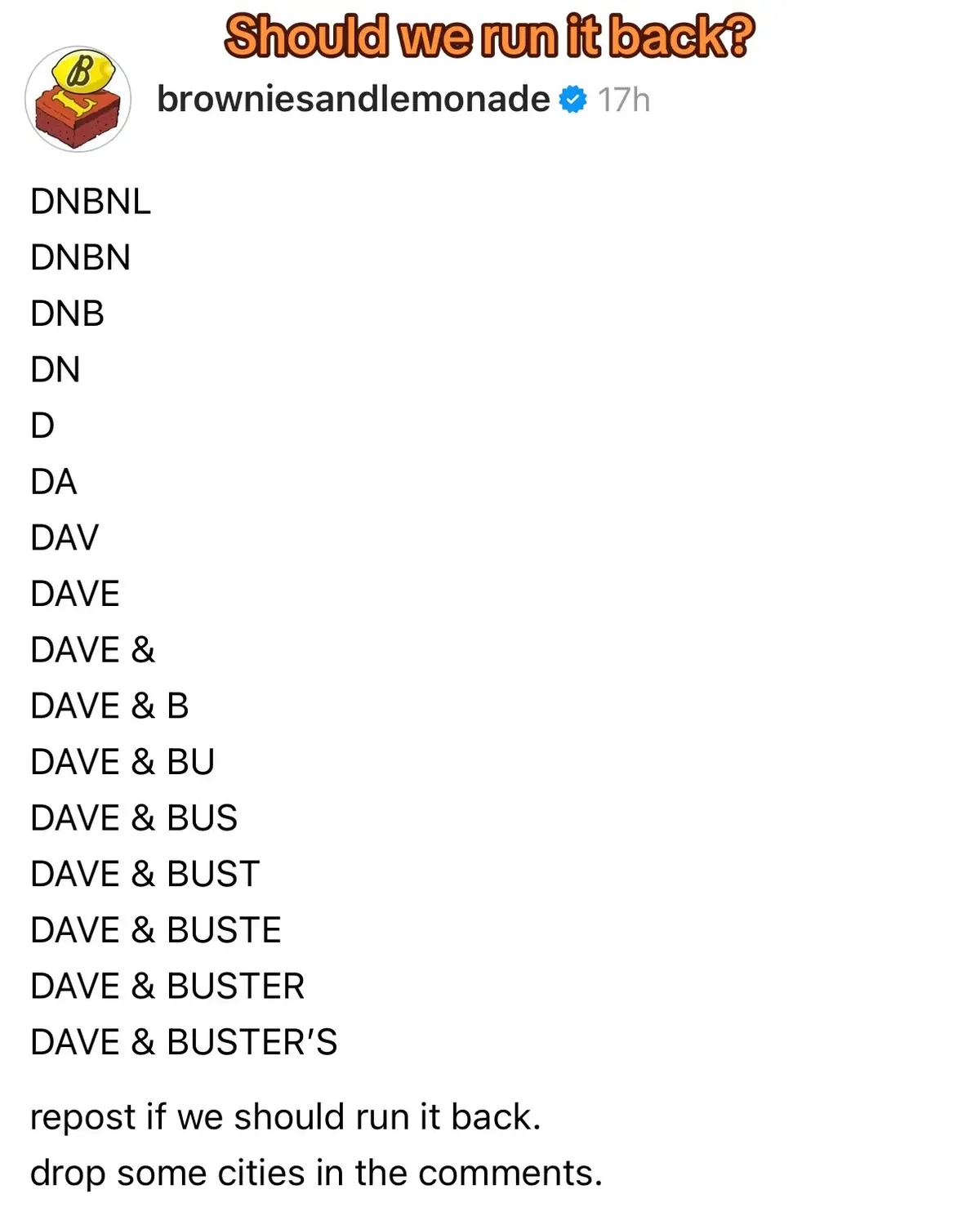 smash like and txt “DNBNL” to 323.332.1651 if ur down. let’s see what locations want it the most. #daveandbusters #rave #dnb #browniesandlemonade 