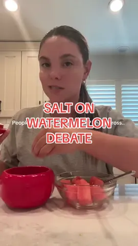 When people say that salt on watermelon is gross, but have never tried it. #iykyk 