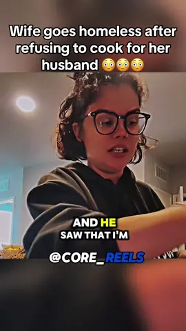 Wife goes homeless after refusing to cook for her husband 😳#relationships #wife #cook #corecore #husband 