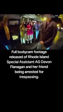 Full bodycam footage released of #agrhodeIsland   Special Assistant  #DevonFlanagan and her friend being #arrested for trespassing.  #DevonFlanaganarrested #devonhoganflanagan. 