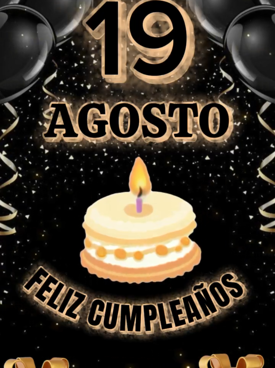 Feliz Cumpleaños para dedicar 19 de Agosto🎁🎁🥳 Dedicaselo a esa personita especial que está de cumpleaños hoy 🎁 #felizcumpleaños #paradedicar #19deagosto #happybirthday #felizcumpleaños🌹🎂🧁🎁🎉🎊 