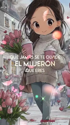 #EresUnMujerón #EresLaMejor #TúPuedes #SiemprePa'lante #AmorPropio  @Chely @rocioarcos81 @Angeles Arcos Camacho @Guadalupe Arcos @nenuki @Melina🦋 @mami carmen @Alma Gpe R Arcos @Carolina Ramírez Arc @Erika Arcos480 
