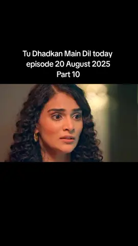 Tu Dhadkan Main Dil today episode 20 August 2025 Part 10 #TuDhadkanMainDil #TrendingNow #ViralVibes #foryou #unfreezemyacount  @TikTok