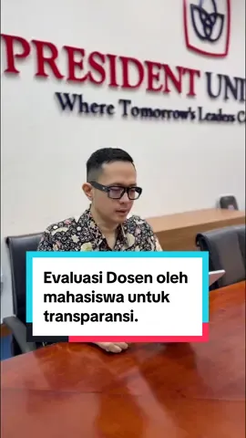 Evaluasi Dosen oleh mahasiswa untuk transparansi. #presidentuniversity #presuniv #evaluasi #dosen #mahasiswa