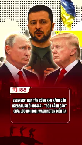 Zelensky: Nga tấn công kho xăng dầu Azerbaijan ở Odessa – “đòn cảnh cáo” giữa lúc hội nghị Washington diễn ra #zelensky #nato #xuhuongtiktok #ukraine #nga 