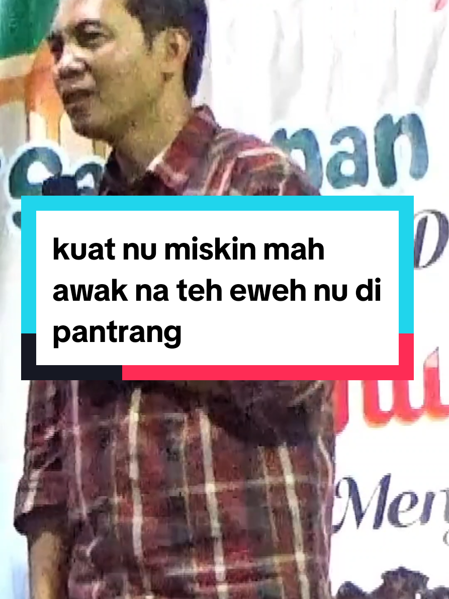 harta BOGA ngan katenangan te boga harta teu BOGA ngan katenangan boga #nanagerhana #ceramahpendek #dakwahsunda #fyp #viral 