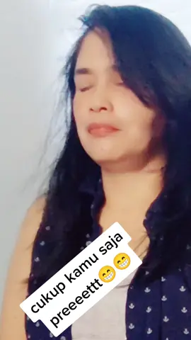 cukup kamu kamu kamu saja 😁😁😁😁