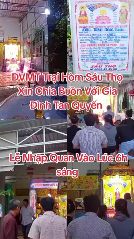 DVMT Trại Hòm Sáu Thọ Xin Chia buồn với gia đình tan Quyến #lenhapquan #nhapquan🖤🍃🌼 #damtang #traihomsautho #nhutromvn789 