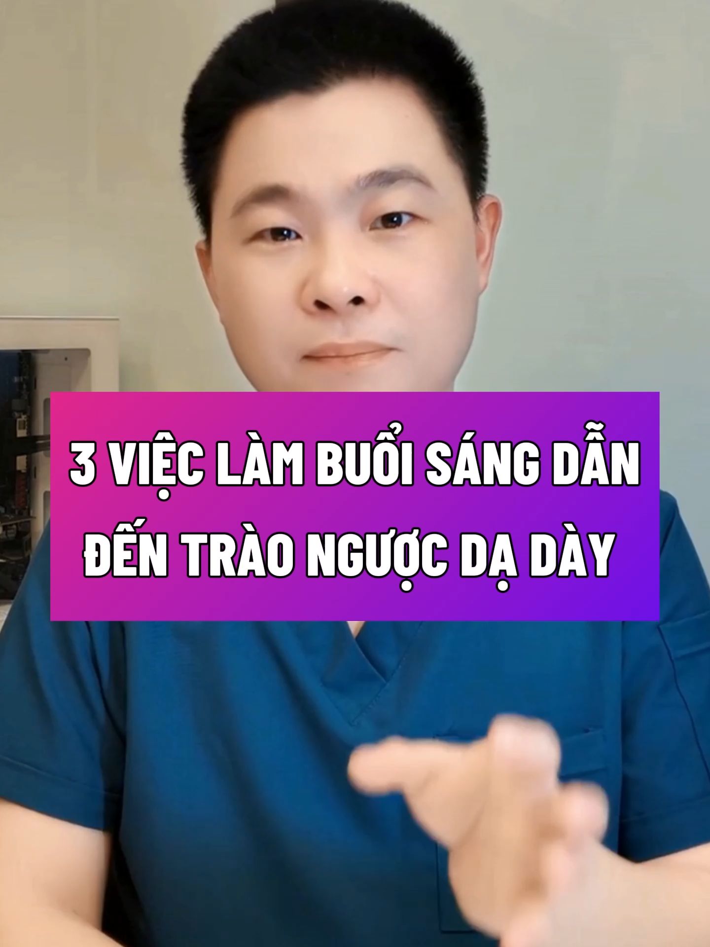 3 VIỆC LÀM BUỔI SÁNG DẪN ĐẾN TRÀO NGƯỢC DẠ DÀY #bschieu #bacsichieu #daday