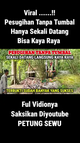 Viral !! Pesugihan Tanpa Tumbal Sekali Datang Bisa Langsung Kaya Raya Tujuh Turunan. Ful Vidionya Diyoutube: PETUNG SEWU #fyp?tiktok♥️  #trendingtiktok  #viraltiktok 