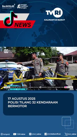 17 AGUSTUS 2025 POLISI TILANG 32 KENDARAAN BERMOTOR #tvri #mediapemersatubangsa #mediapemersatubangsa🤟