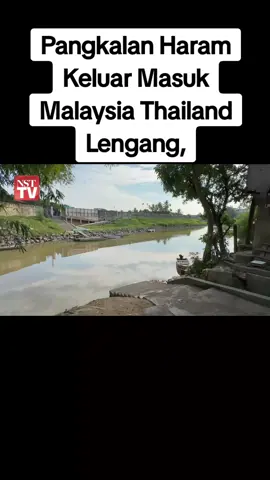 #Suasana lengang tanpa pergerakan keluar masuk dilihat berlaku di beberapa pangkalan haram yang menjadi tumpuan sepanjang Sungai Golok, Rantau Panjang, sebelum ini.
