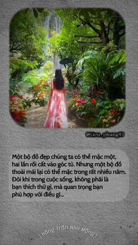 Một bộ đồ đẹp chúng ta có thể mặc một, hai lần rồi cất vào góc tủ. Nhưng một bộ đồ thoải mái lại có thể mặc trong rất nhiều năm. Đôi khi trong cuộc sống, không phải là bạn thích thứ gì, mà quan trọng bạn phù hợp với điều gì… #Capcut #quotes #caption #foryoupage #viral 