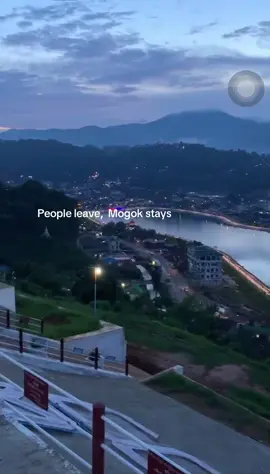 တနေ့တော့ ဒီ​မြို့လေးမှာအားလုံးပြန်ဆုံကြဦးမှာပါ #မိုးကုတ်မြို့ #MOGOK #miss #xyzbca #fypシ゚viral 