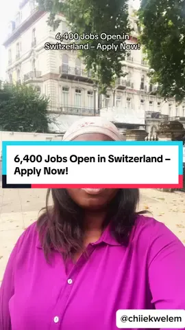 6,400 Jobs Open in Switzerland – Apply Now!  #chiiekwelem #switzerlandjobs #apprenticeship #uktiktok #fyp 