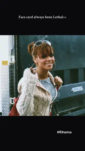 Rihanna (loved her in every era ♥️) : Face card always been Lethal #fyp #rihanna #facecardneverdeclines #foryou #fypシ 
