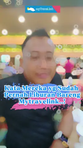 Apa sih kata mereka yang udah pernah liburan bareng Mytravelink? 