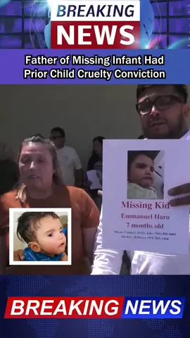 Father of Missing Infant Had Prior Child Cruelty Conviction#Crime #Mysterious #Reality ##MissingBabyCase #EmmanuelHaro #truecrimeupdate #news #fyp #update #tiktok 