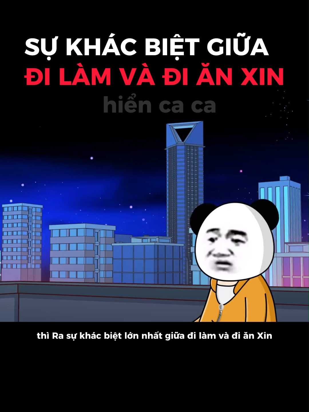 sự khác biệt giữa đi làm và đi ăn xin #hiencaca