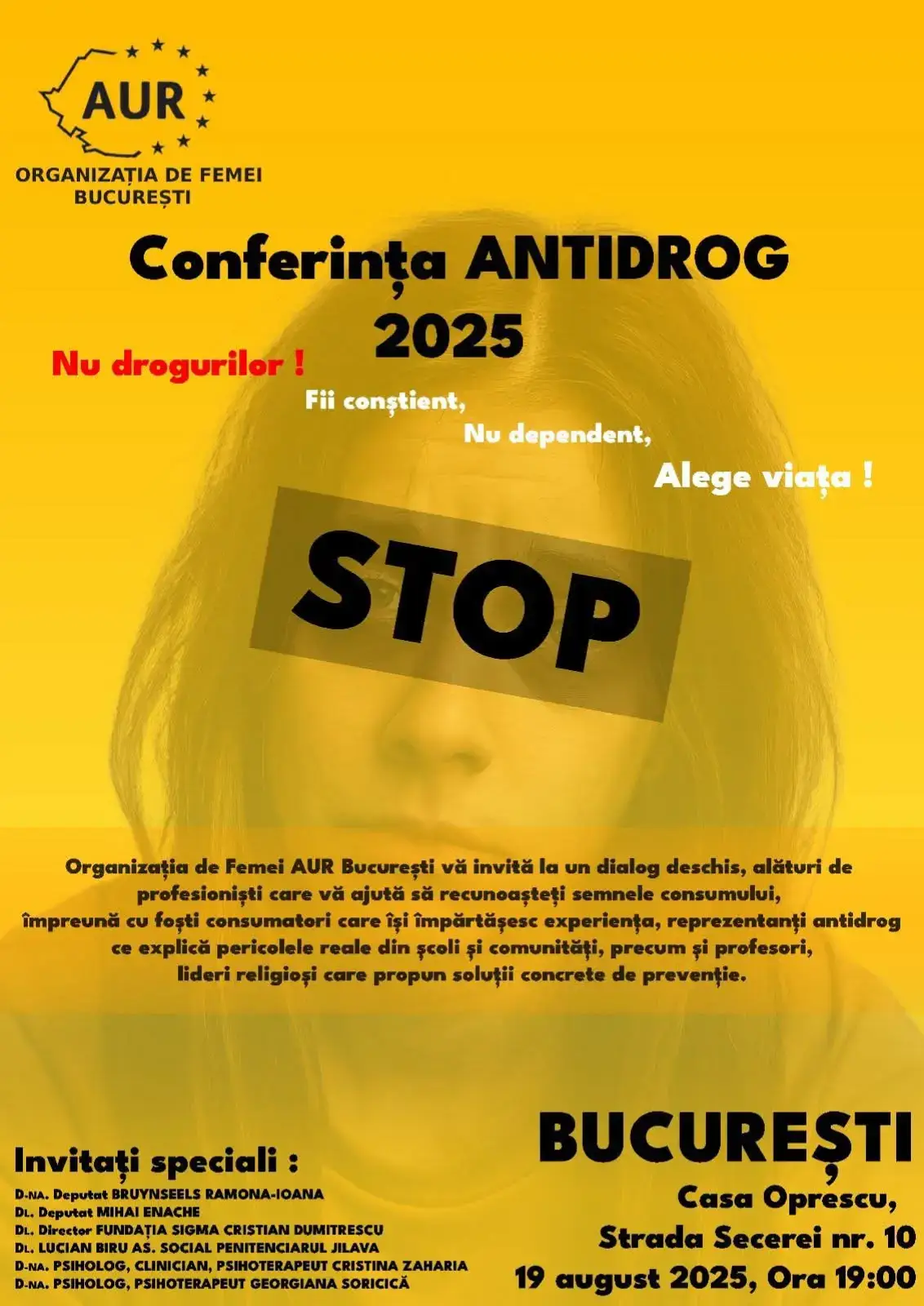 Conferința ANTIDROG 2025 – București  ❌ Nu drogurilor! ✅ Fii conștient, nu dependent, alege viața! Organizația de Femei AUR București vă invită la un dialog deschis despre pericolele consumului de droguri, alături de profesioniști care ajută la recunoașterea semnelor consumului, foști consumatori care își împărtășesc experiența și reprezentanți antidrog care propun soluții concrete de prevenție. 📍 București, Casa Oprescu – Strada Secerei nr. 10 📅 19 august 2025, ora 19:00 👥 Invitați speciali: D-na. Deputat Bruynseels Ramona-Ioana Dl. Deputat Mihai Enache Dl. Director Fundația Sigma – Cristian Dumitrescu Dl. Lucian Biru, asistent social Penitenciarul Jilava D-na. Psiholog, clinician, psihoterapeut Cristina Zaharia D-na. Psiholog, psihoterapeut Georgiana Sorică Haideți să construim împreună o comunitate mai sigură și mai puternică! 💛 #StopDroguri #ConferintaAntidrog #alegeviatata 