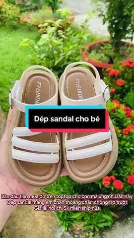 Dép sandal cho bé gái#sandalchobegai #sandalchobe #tuongvy21082022 #viralvideotiktok #xuhuong @Mẹ Suri😍😍 