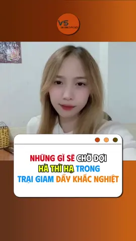 Hà Thị Hạ và những ngày đầu giông bão trong trại giam #xuhuong  #phapluat #giangho #fyp #khabanh #cuocsong 